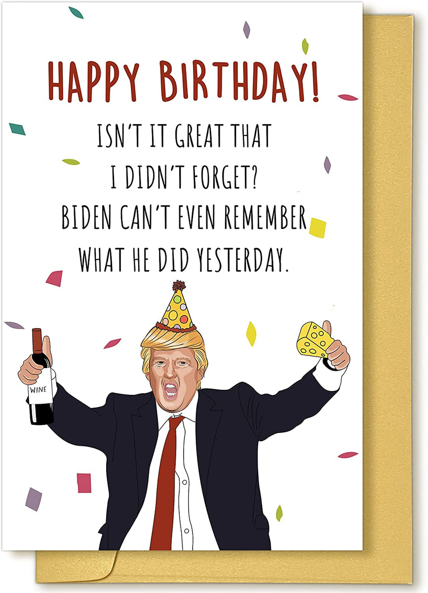 Funny Trump Happy Birthday Card Biden Can't Remember What He Did Yeste – officialtrump2024store